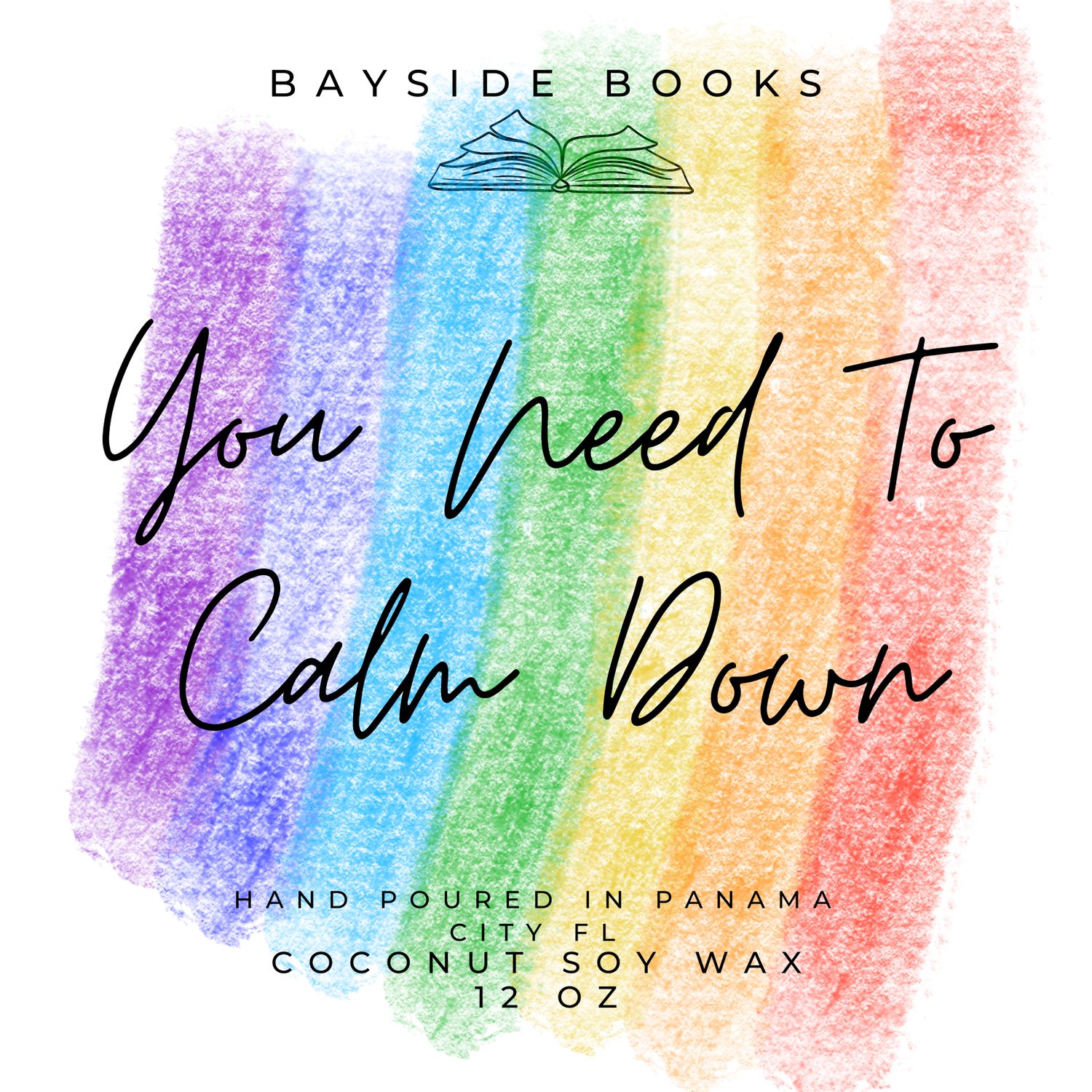 12 Oz You Need To Calm Down Candle