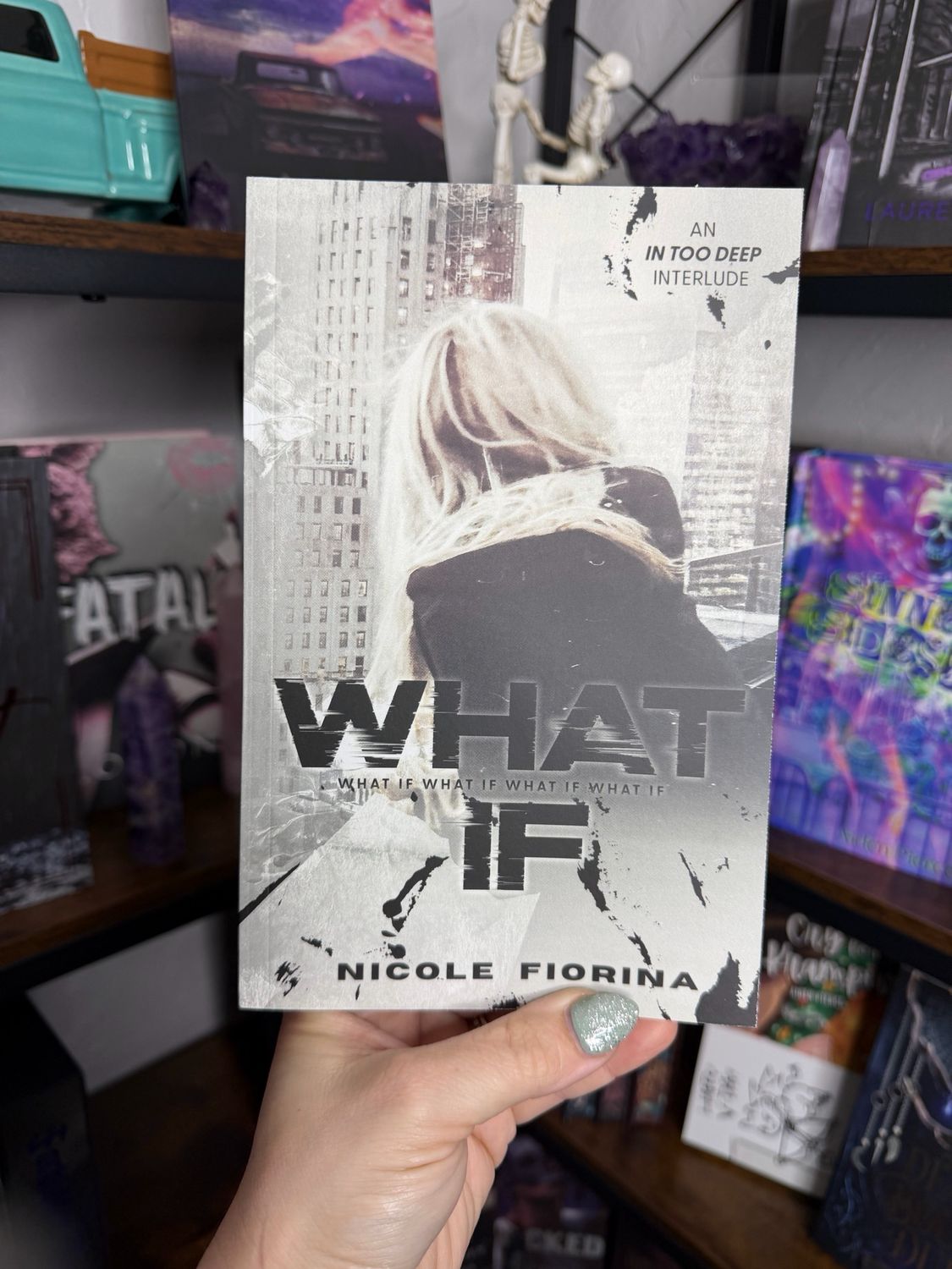 What If: A Novelette by Nicole Fiorina