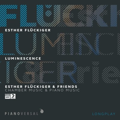 Esther Flückiger - LUMINESCENCE / Esther Flückiger & Friends / Digital Album / Duration: 70'37'' PV 104 / The album includes 14 tracks (16bit/ .wav format/cd quality) and 1 e-booklet (pdf)