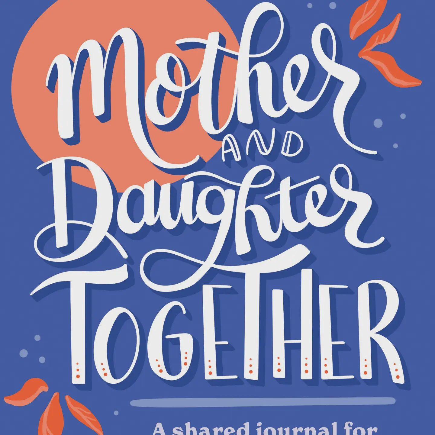 Mother Daughter Journal