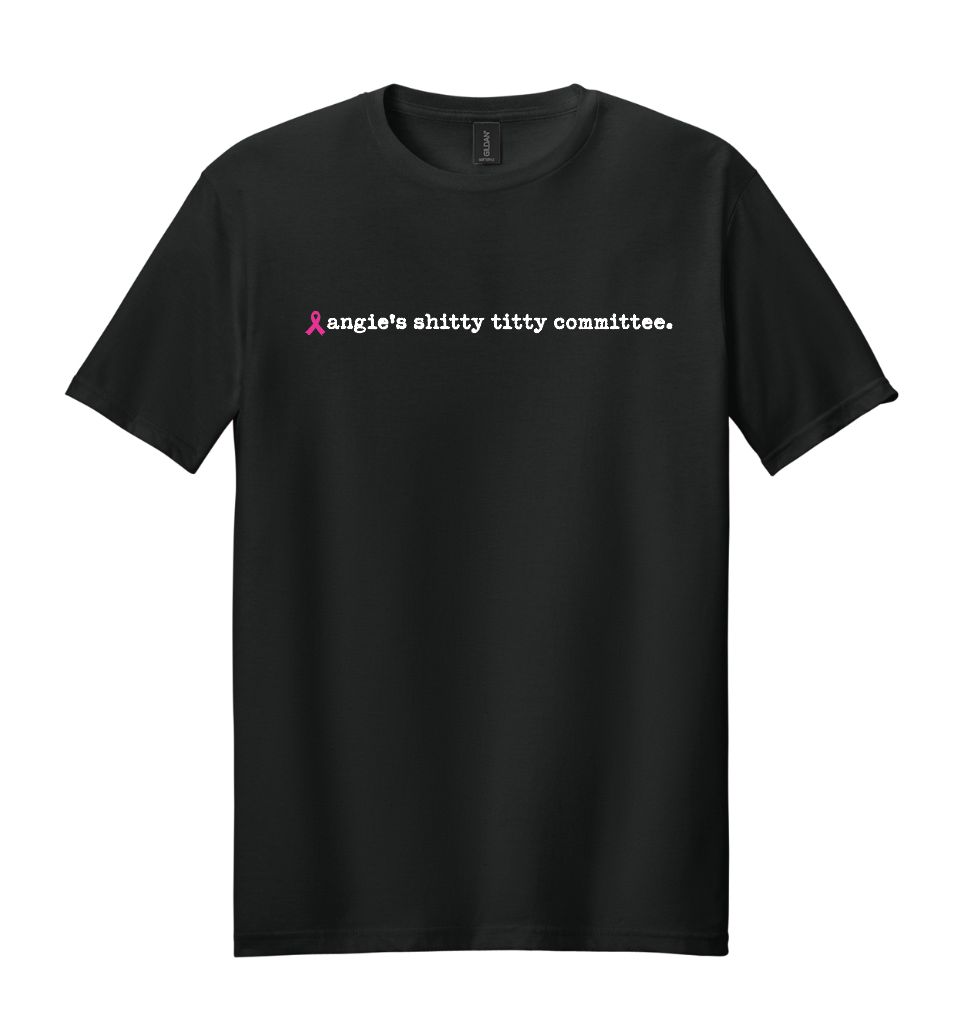 Angie's Shitty Titty Committee Shirt