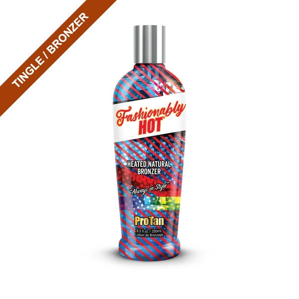 Pro Tan Fashionably Hot