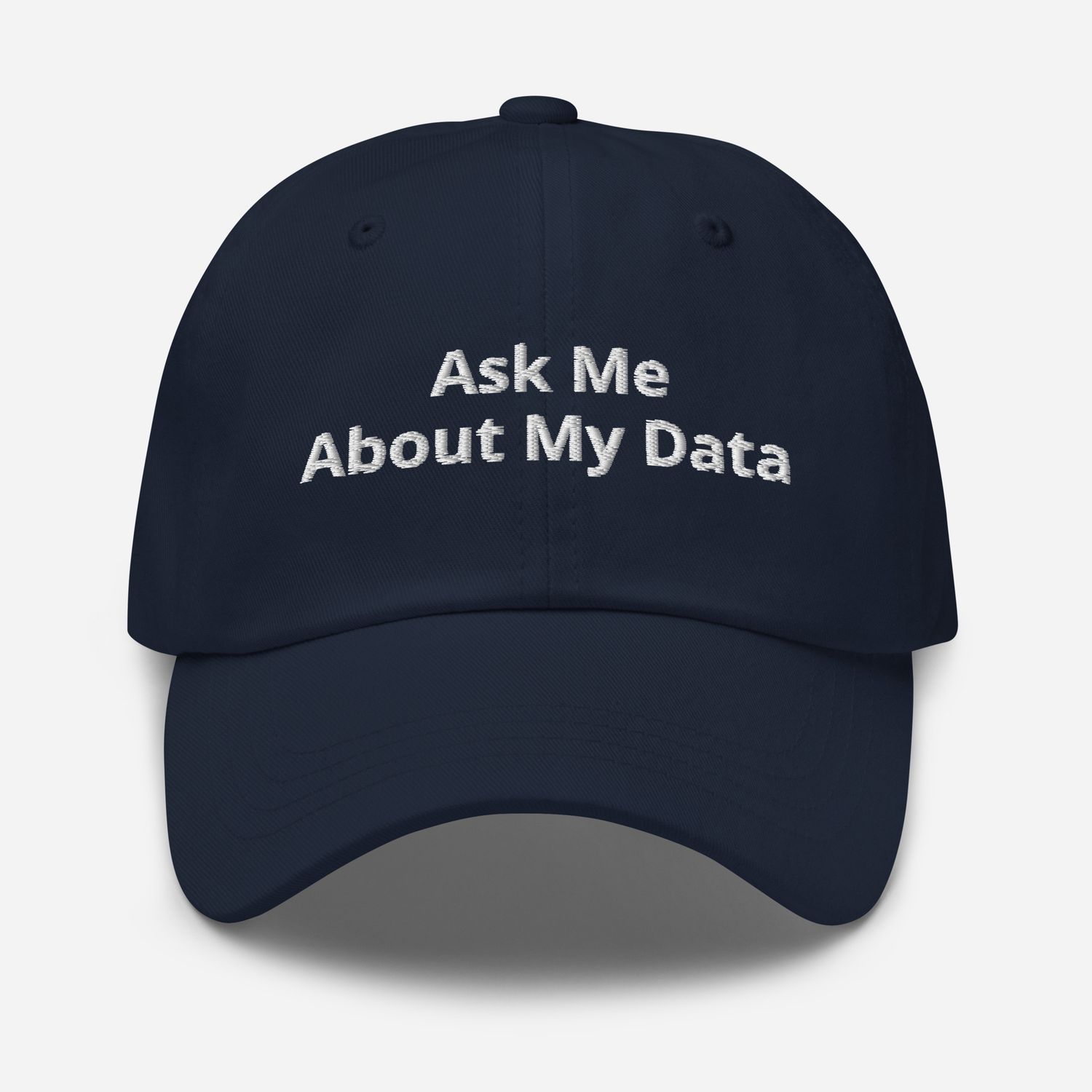 "Ask me about my Data" | Dad Hat