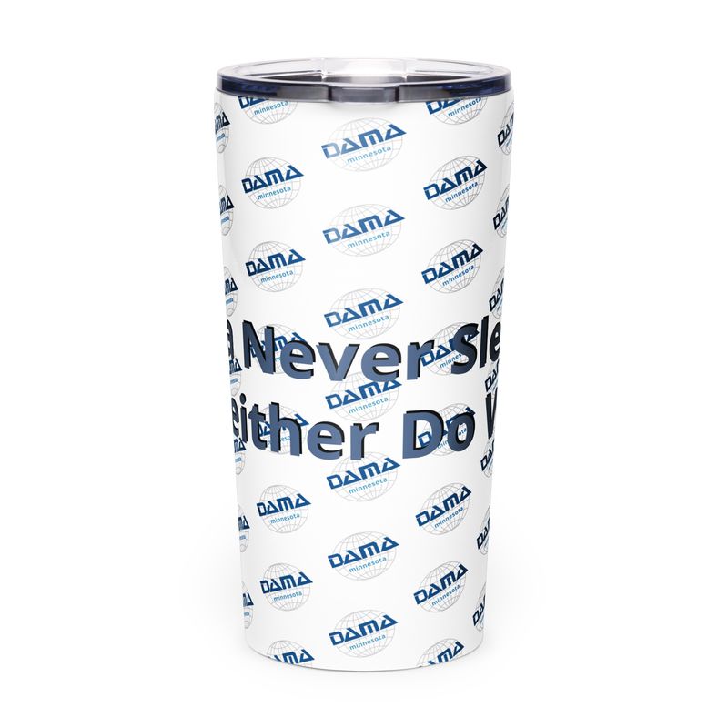 "Data Never Sleeps. Neither Do We" | 20oz Stainless Tumbler