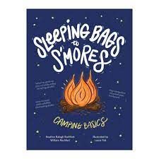 Sleeping Bags to S'mores