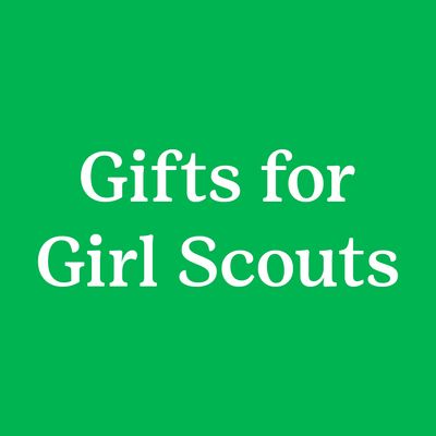 Gifts for Girl Scouts