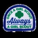 ONCE A GIRL SCOUT ALWAYS A GIRL SCOUT PATCH
