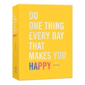 Do One Thing Every Dat That Makes You Happy Book
