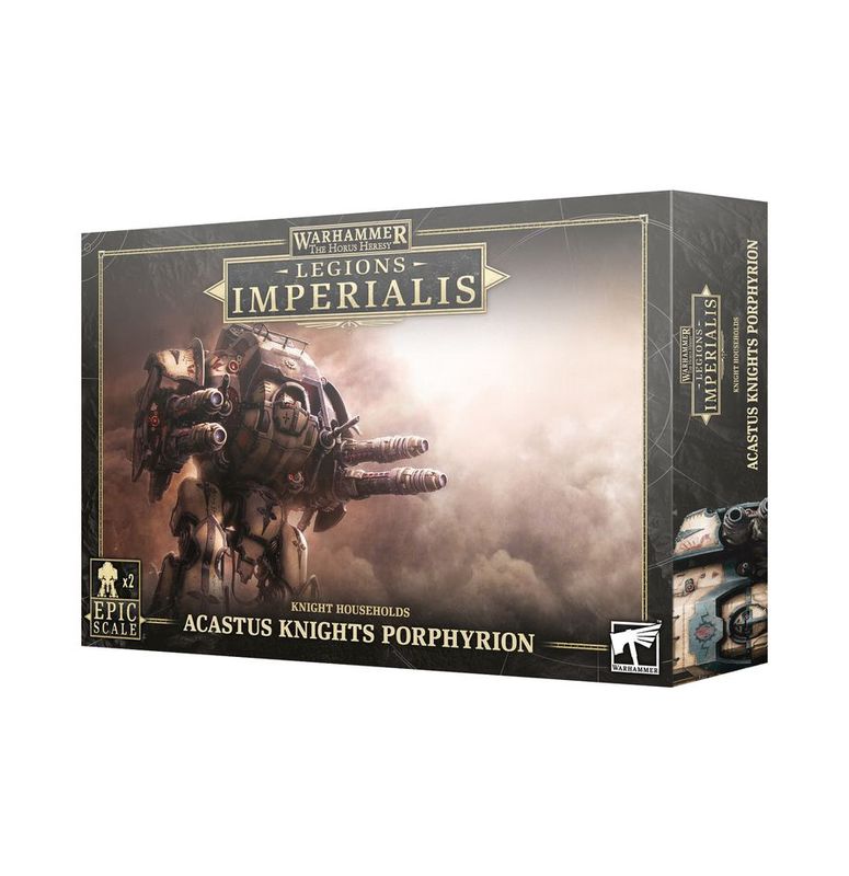 03-31 - LEGIONS IMPERIALIS: ACASTUS KNIGHTS PORPHYRION