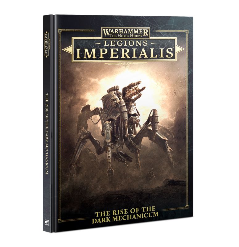 03-73 - LEGIONS IMPERIALIS: THE RISE OF THE DARK MECHANICUM