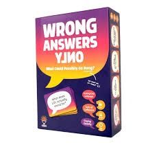Wrong Answers Only