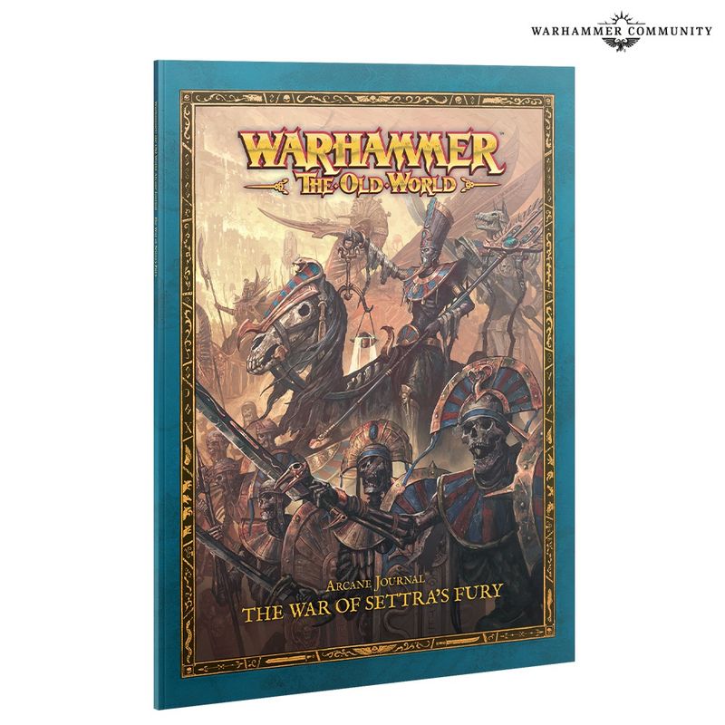 07-15 Arcane Journal: The War of Settra&#39;s Fury