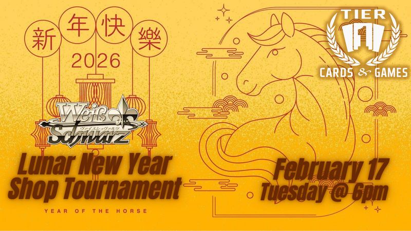 Weiss Schwarz: Lunar New Year Tournament - Tue, Feb 17