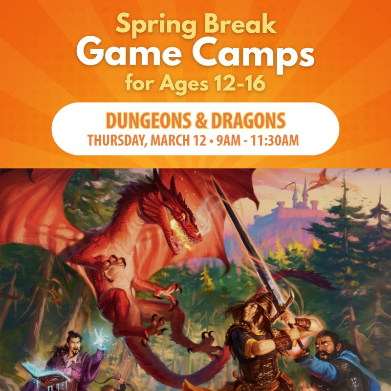 D&amp;D Spring Break Camp