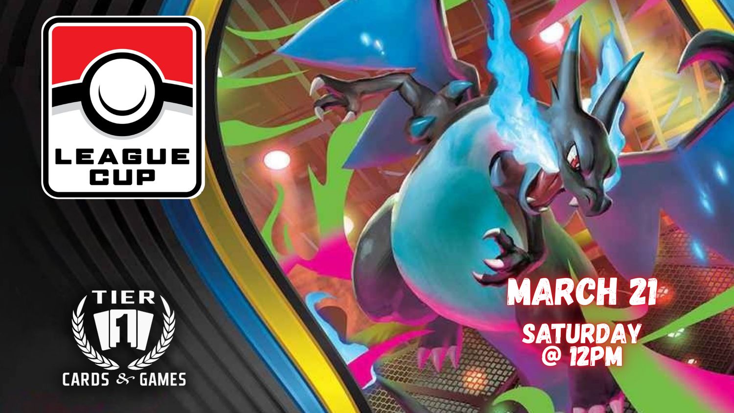 Pokemon League Cup - Saturday, March 21