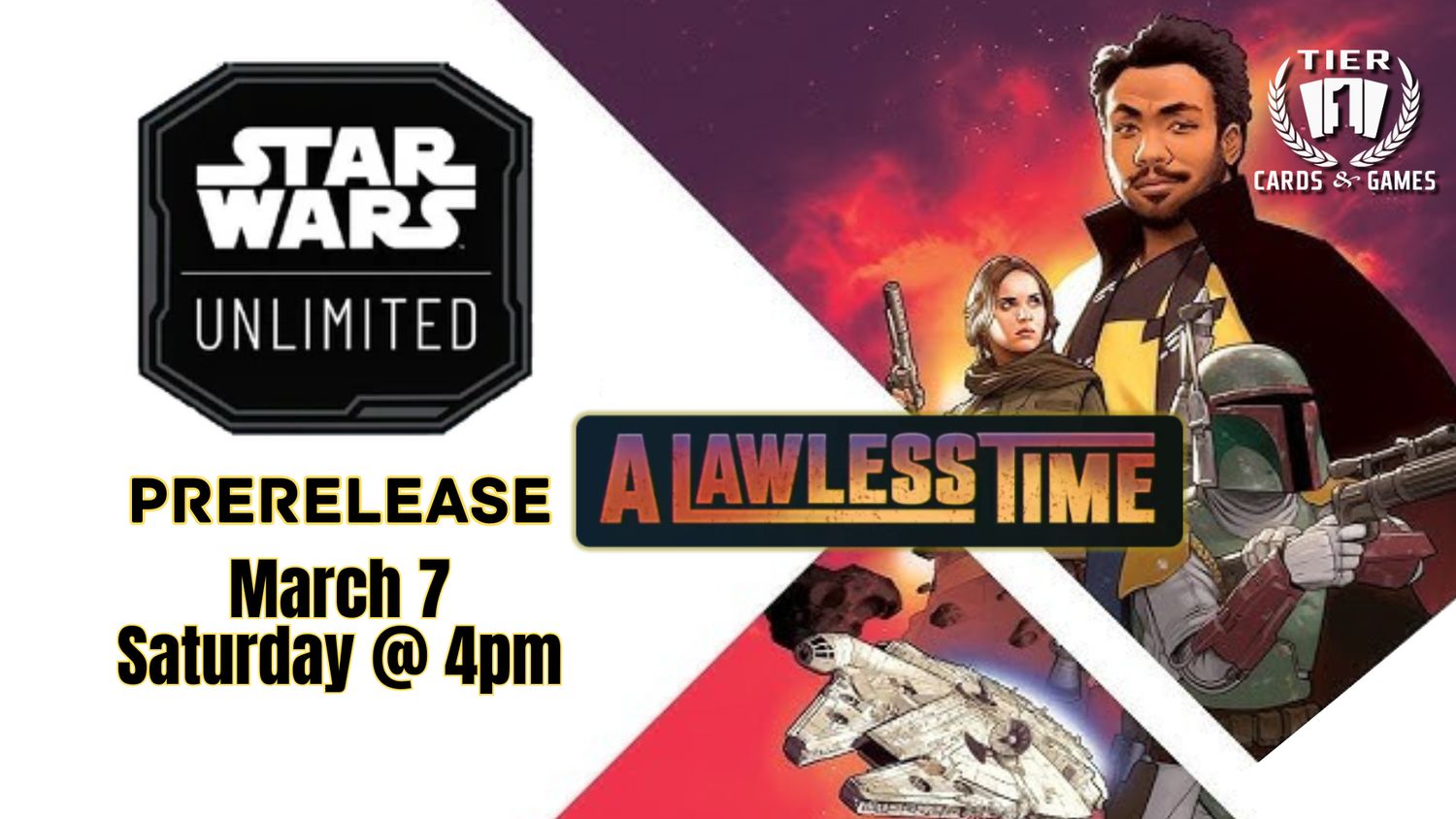 Star Wars Unlimited: A Lawless Time Prerelease - Saturday, March 7
