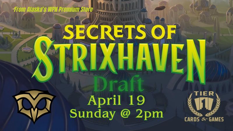 Magic: Secrets of Strixhaven - Sunday, April 19