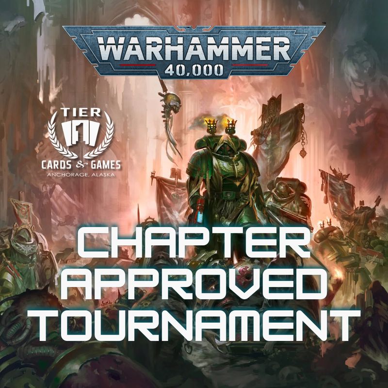 Warhammer 40k: Chapter Approved Tournament - Saturday, April 25