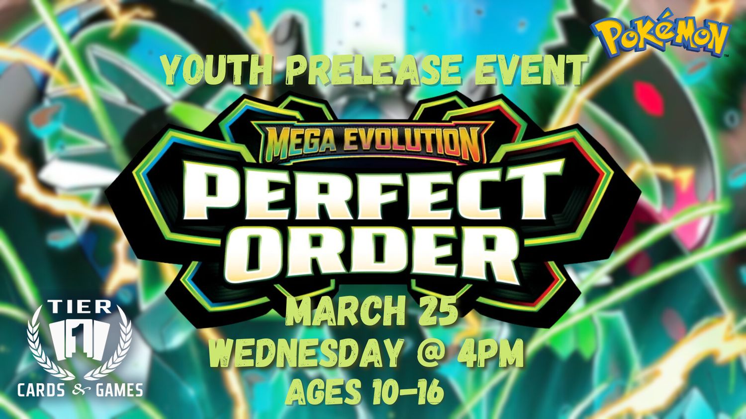 Pokemon: Perfect Order Youth Prerelease- Wednesday, March 25