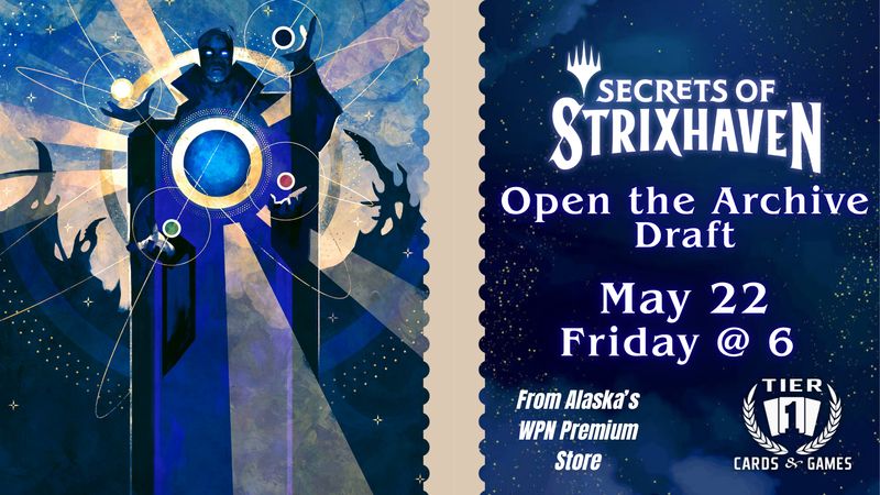 Magic: Open the Archive Draft - Friday, May 22