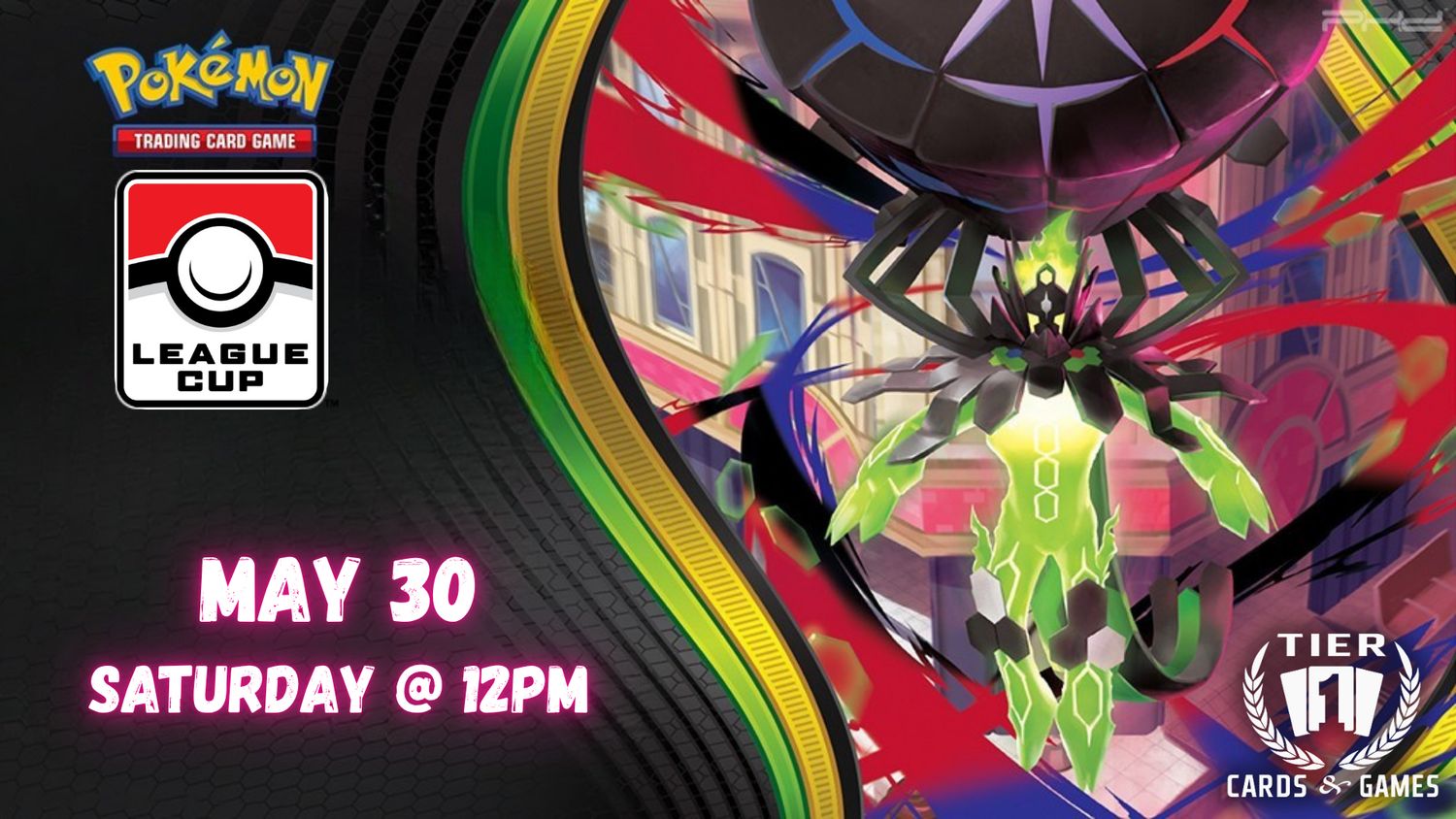 Pokémon: League Cup - Saturday, May 30