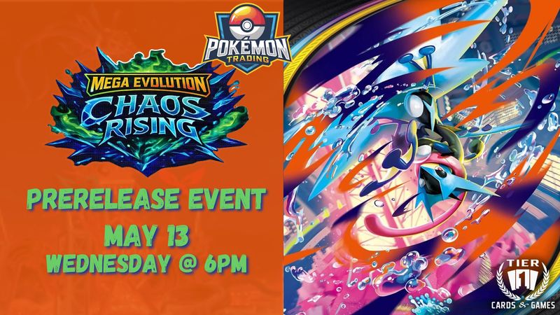 Pokémon: Chaos Rising Prerelease - Wednesday, May 13