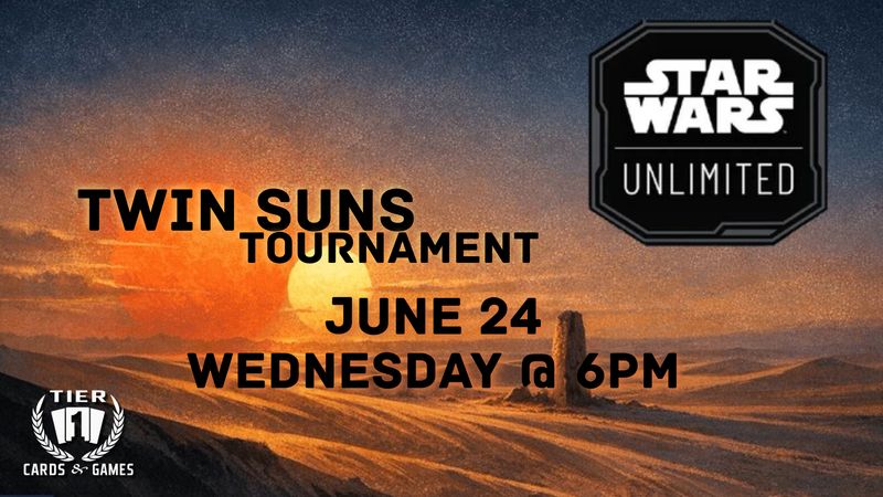 Star Wars Unlimited: Twin Suns - Wednesday, June 24