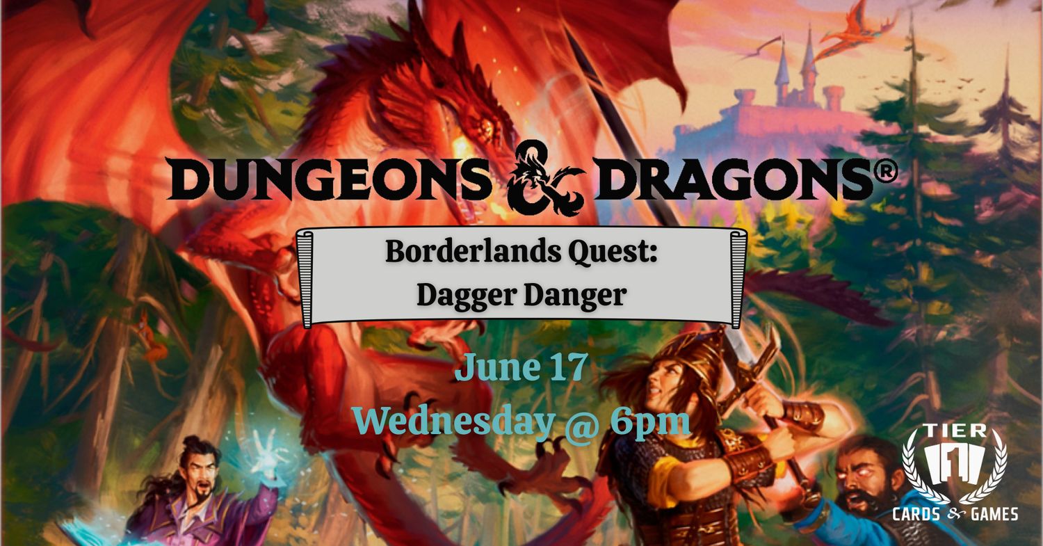 Dungeons &amp; Dragons Borderlands Quest: Dagger Danger - Wednesday, June 17