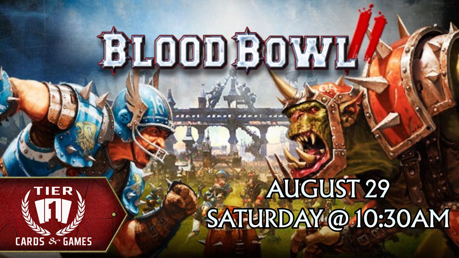 Blood Bowl Open Play - Saturday, August 29