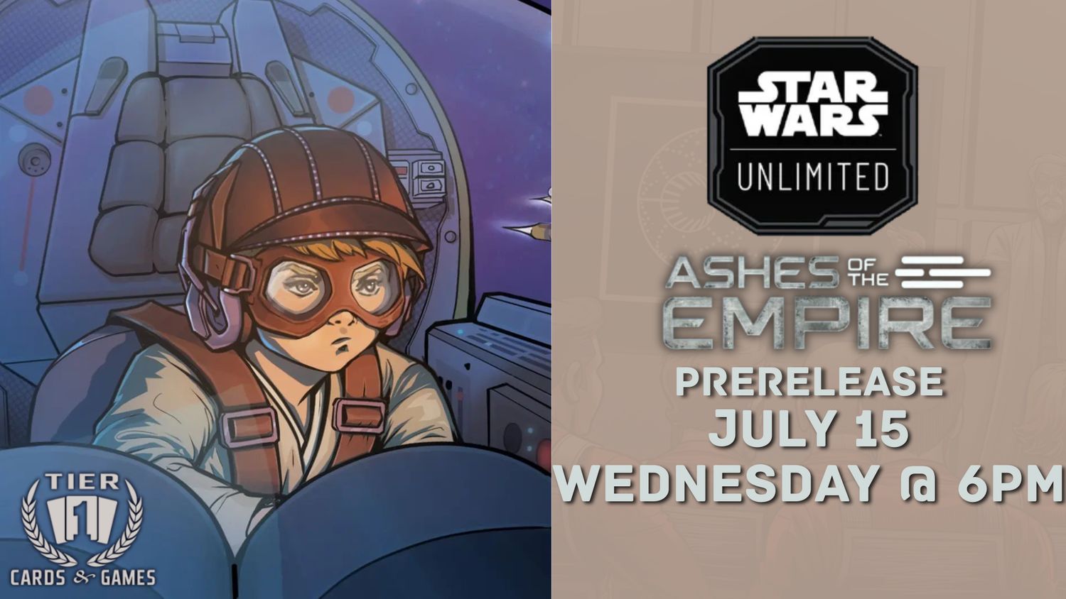 Star Wars Unlimited: Ashes of the Empire Prerelease - Wednesday, July 15
