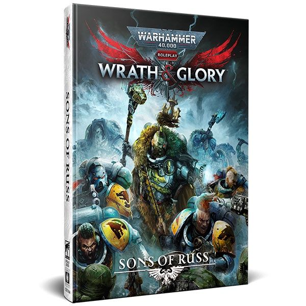 Warhammer 40K Wrath &amp; Glory RPG: Sons of Russ