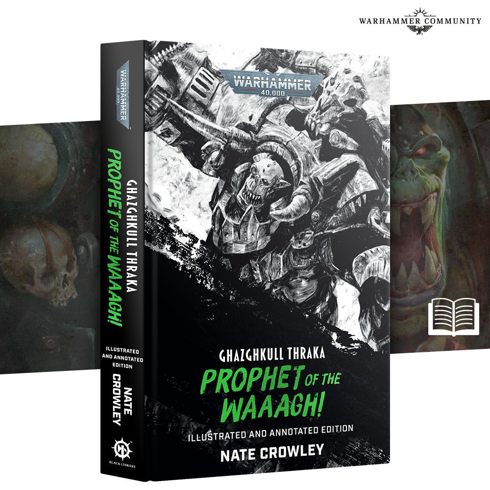 BL3310 Ghazghkull Thraka: Prophet of the Waaagh! (Illustrated and Annotated Edition)