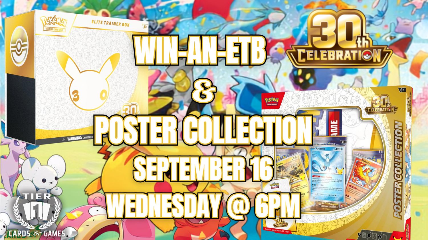 Pokemon: 30th anniversary Win-AN-ETB &amp; Poster Collection - Wednesday, September 16