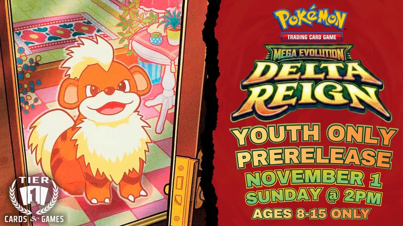 Pokémon: Youth Only Delta Reign Prerelease - Sunday, November 1