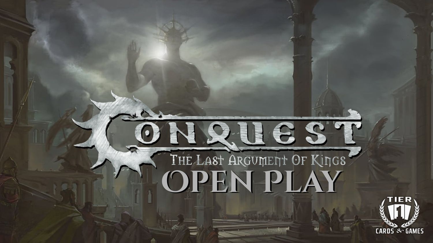 Conquest: Last Argument of Kings Open Play - Sunday, October 25