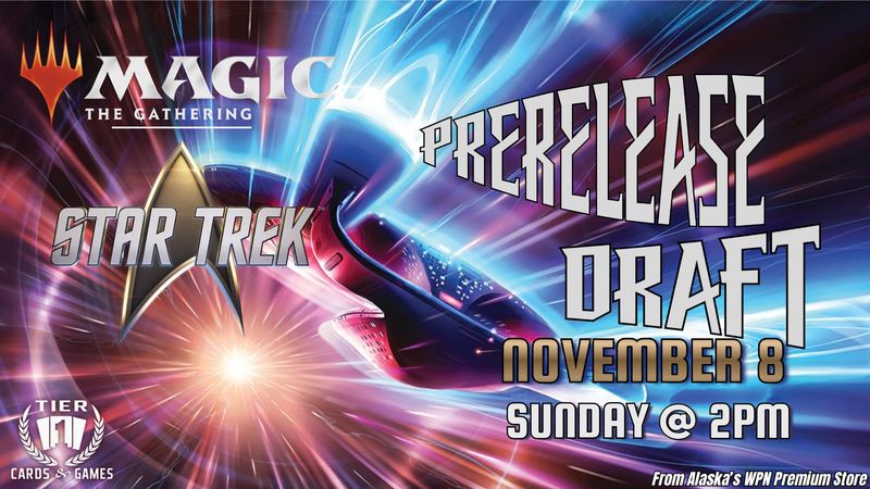 Magic the gathering: Star Trek Prerelease Draft - Sunday, November 8