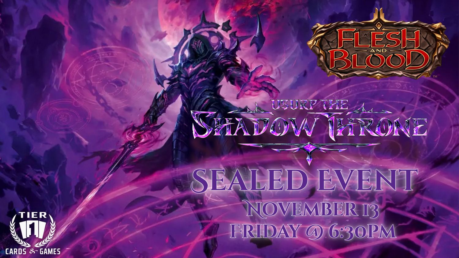 Flesh and Blood: Usurp the Shadow Throne Sealed - Friday, November 13