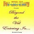 Beyond The Veil, Entering In - Video Download