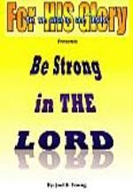 BE STRONG in THE LORD - Audio Download