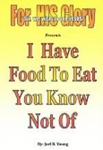 I Have Food To Eat You Know Not Of - Audio Download