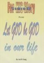 Let GOD Be GOD In Our Life - Digital Download