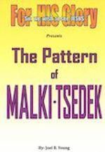 The Pattern of Malki-Tsedek – Audio Download