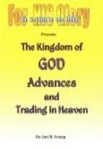 The Kingdom of GOD Advances, and Trading in Heaven - Audio Download