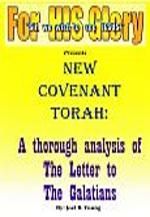 New Covenant Torah: A thorough analysis of The Letter to The Galatians - Digital Download