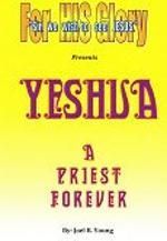 Yeshua-A Priest Forever - Video Download Yeshua-A Priest Forever - Video Download