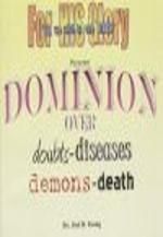 Dominion Over Doubt-Disease-Demons-Death - Audio Download