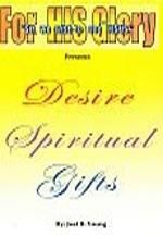 Desire Spiritual Gifts - Audio Download Desire Spiritual Gifts - Audio Download