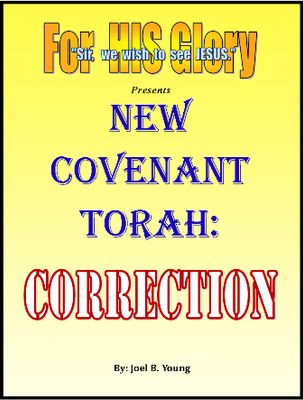 New Covenant Torah series:  (#07) -CORRECTION     -Video-Download
