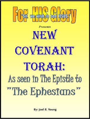 New Covenant Torah series: (#10) -As seen in The Epistle to THE EPHESIANS  -Video-Download