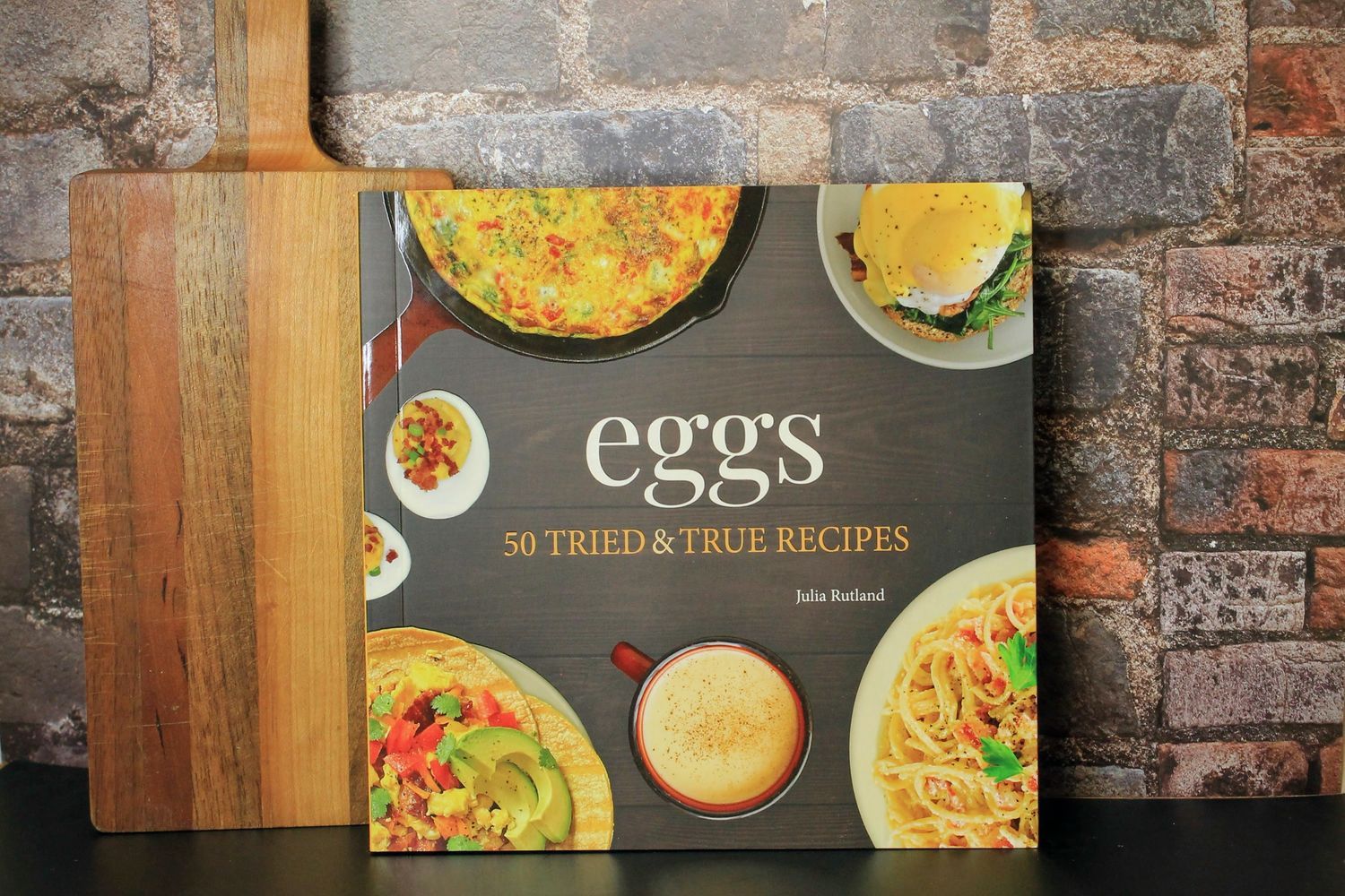 Eggs - 50 Tried and True Recipes by Julia Rutland